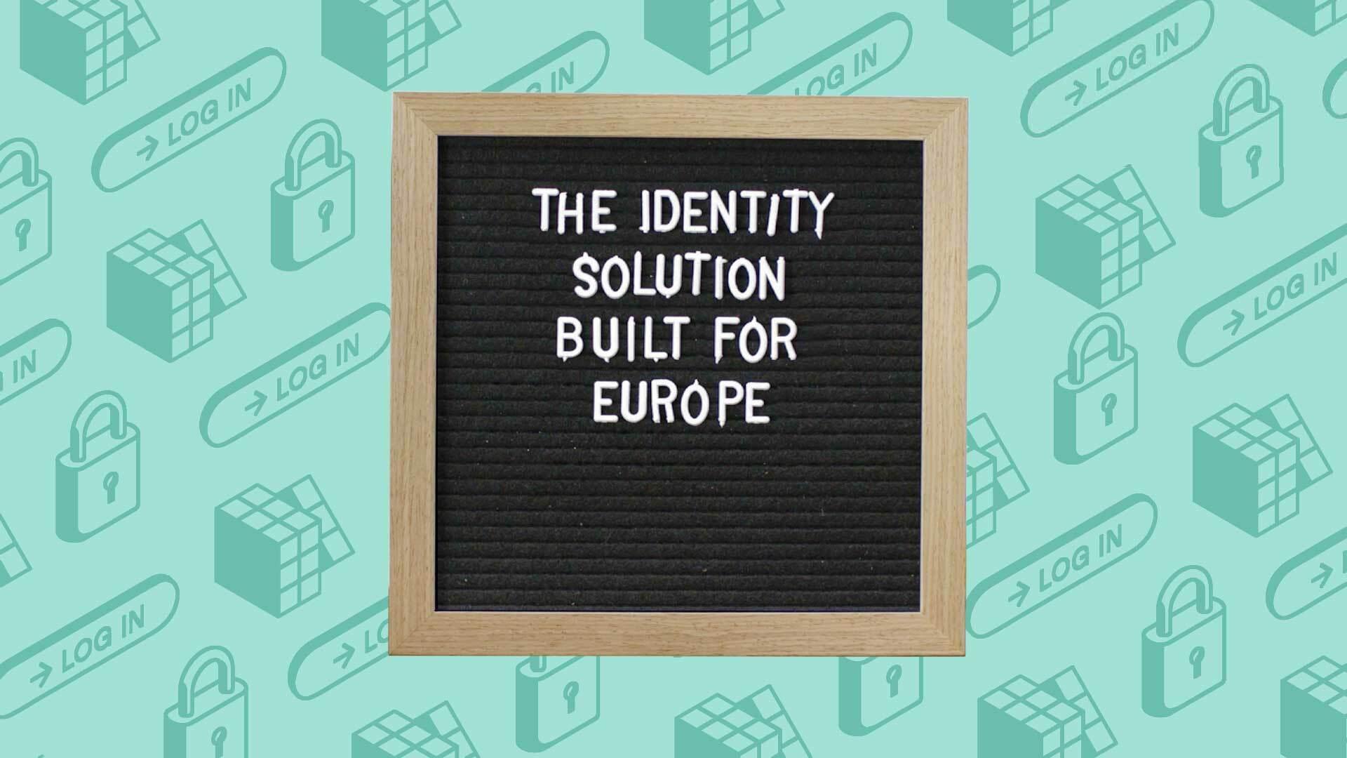 "The Identity Solution Built for Europe" on a letter board - Resource Desk